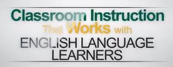 YouTube - Classroom Instruction that Works with ELLs