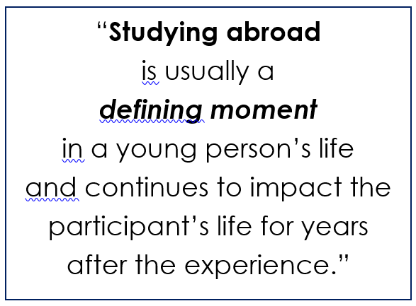 Studying abroad is usually a defining moment in a young persons life