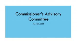 4-29-20 Commissioner’s Advisory slides