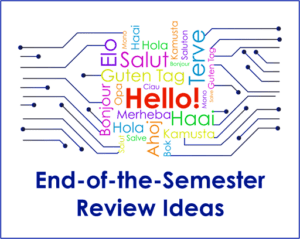 End-of-the-Semester Review Ideas