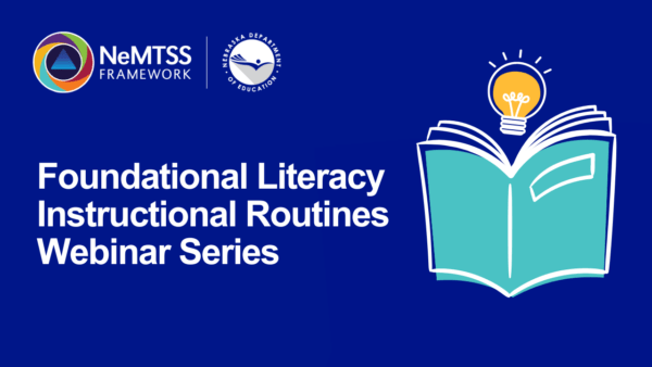 NeMTSS Foundational Literacy Instructional Routines webinar series photo